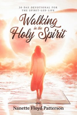 Walking in the Holy Spirit 1