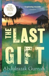 bokomslag The Last Gift: By the Winner of the 2021 Nobel Prize in Literature