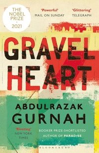 bokomslag Gravel Heart: By the Winner of the 2021 Nobel Prize in Literature