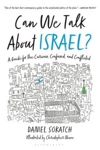 bokomslag Can We Talk about Israel?: A Guide for the Curious, Confused, and Conflicted