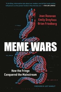 bokomslag Meme Wars: How the Fringe Conquered the Mainstream