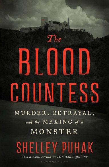 Shelley Puhak - Blood Countess, Inbunden