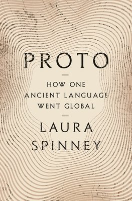 bokomslag Proto: How One Ancient Language Went Global