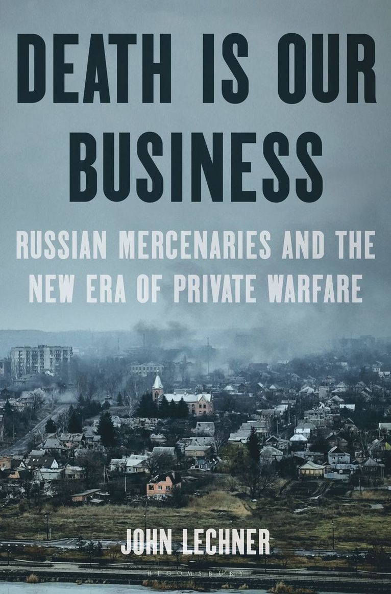 John Lechner - Death Is Our Business, Inbunden