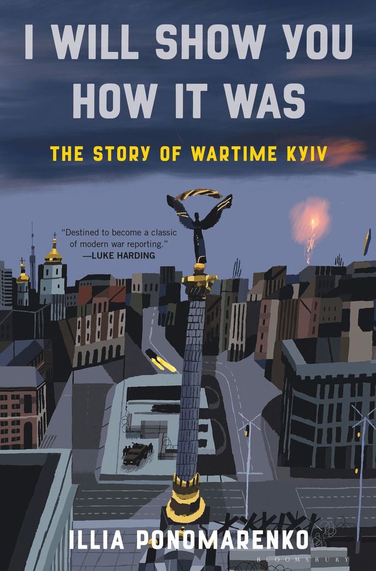 Illia Ponomarenko - I Will Show You How It Was, Inbunden