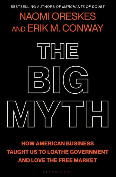 Naomi Oreskes, Erik M. Conway - Big Myth, Häftad