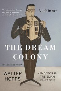 bokomslag The Dream Colony: A Life in Art