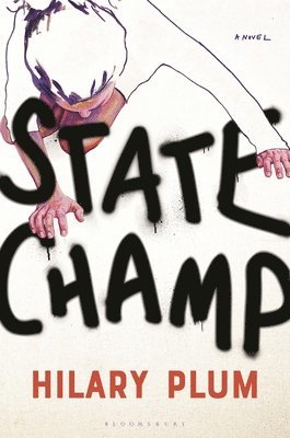 Hilary Plum - State Champ, Inbunden