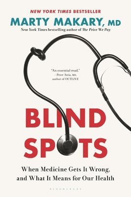 bokomslag Blind Spots: When Medicine Gets It Wrong, and What It Means for Our Health