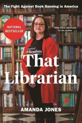 Amanda Jones - That Librarian: The Fight Against Book Banning in America, Häftad