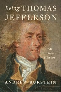bokomslag Being Thomas Jefferson