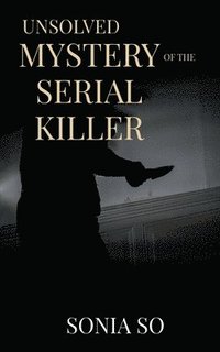 bokomslag unsolved mystery of the serial killer