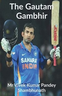 bokomslag The Gautam Gambhir