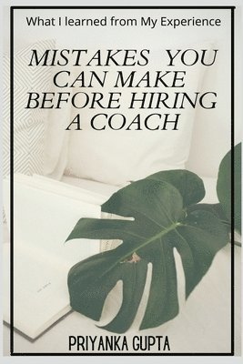 Mistakes You Can Make Before Hiring A Coach 1
