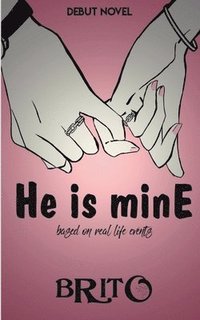 bokomslag He is mine by BK