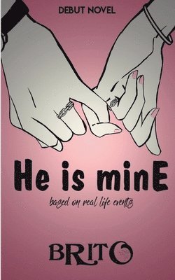 bokomslag He is mine by BK