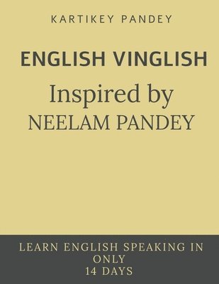 bokomslag ENGLISH VINGLISH inspired by NEELAM PANDEY