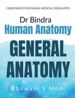 General Anatomy: Cbme Based for Indian Medical Graduates 1