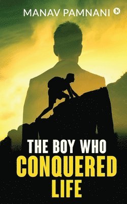The Boy Who Conquered Life 1
