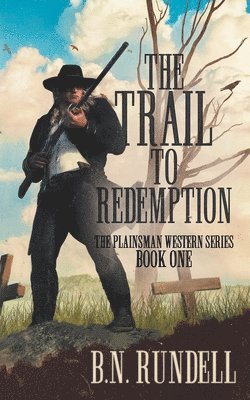 The Trail to Redemption 1