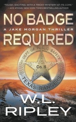 W L Ripley, W. L. Ripley, W.L. Ripley - No Badge Required, Häftad