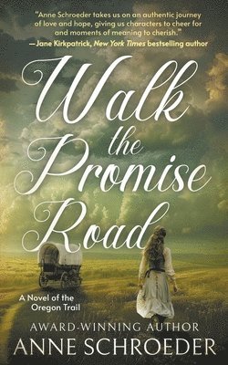 Anne Schroeder - Walk the Promise Road, Häftad