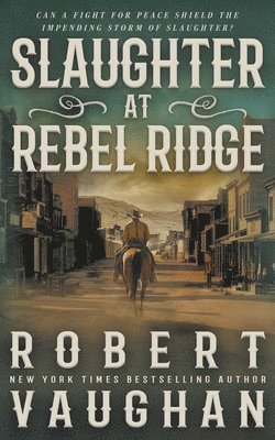 Robert Vaughan - Slaughter at Rebel Ridge, Häftad