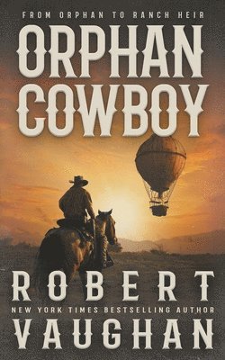 Robert Vaughan - Orphan Cowboy, Häftad