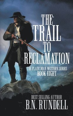 The Trail to Reclamation 1