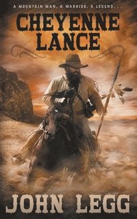 bokomslag Cheyenne Lance: A Classic Western