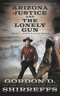 bokomslag Arizona Justice and The Lonely Gun