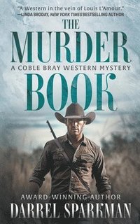 bokomslag The Murder Book: A Coble Bray Western Mystery