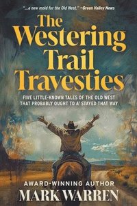 bokomslag The Westering Trail Travesties