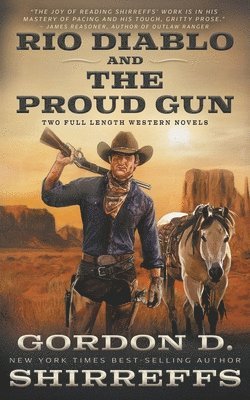 Gordon D Shirreffs, Gordon D. Shirreffs - Rio Diablo and The Proud Gun, Häftad