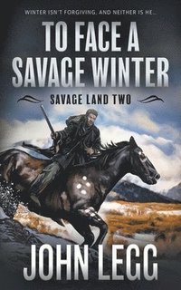 bokomslag To Face a Savage Winter