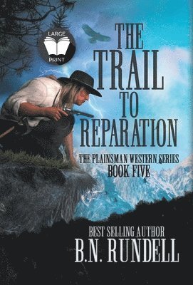 B N Rundell, B. N. Rundell, B.N. Rundell - Trail to Reparation, Inbunden