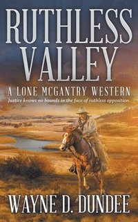 bokomslag Ruthless Valley: A Lone McGantry Western