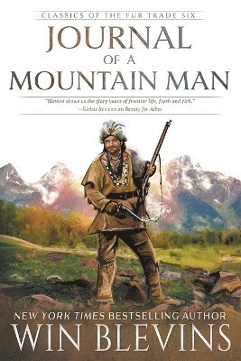 Win Blevins - Journal of a Mountain Man, Häftad