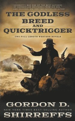 Gordon D Shirreffs, Gordon D. Shirreffs - Godless Breed and Quicktrigger, Häftad