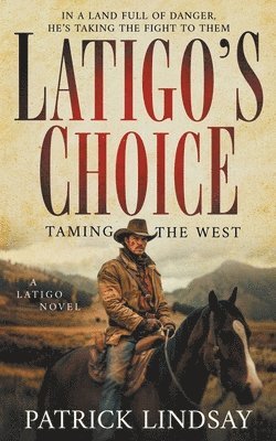 Latigo's Choice 1