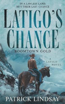 Latigo's Chance 1