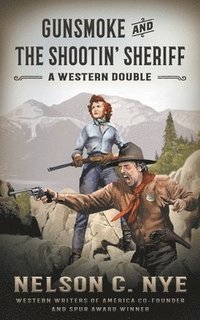 bokomslag Gunsmoke and The Shootin' Sheriff