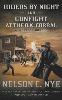 Riders By Night and Gunfight At The O.K. Corral 1