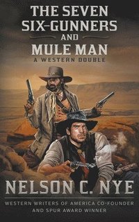 bokomslag The Seven Six-Gunners and Mule Man