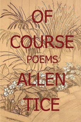 Allen Tice - Of Course,, Häftad
