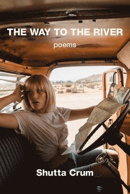 Shutta Crum - Way to the River, Häftad