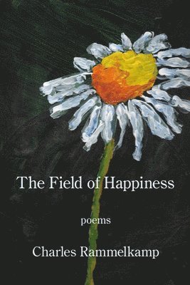 Charles Rammelkamp - Field of Happiness, Häftad