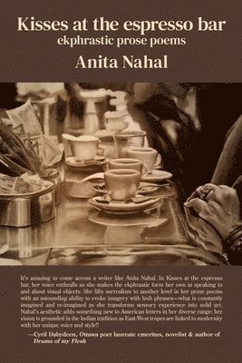 Anita Nahal - Kisses at the espresso bar, Häftad