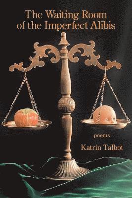 Katrin Talbot - Waiting Room of the Imperfect Alibis, Häftad. Tillgänglighet: Lägg i varukorg
