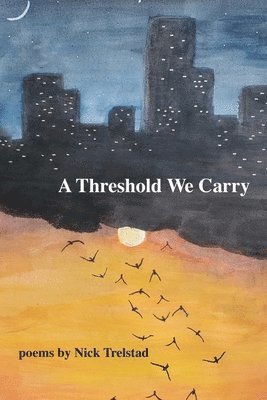 bokomslag Threshold We Carry